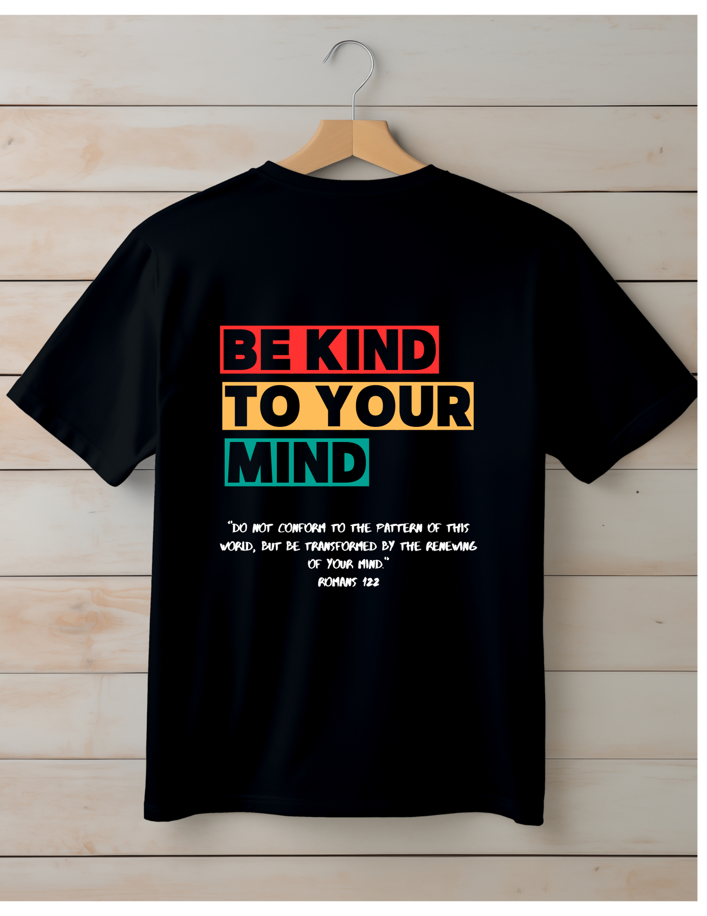 Be Kind To Your Mind – 100% Cotton Tee